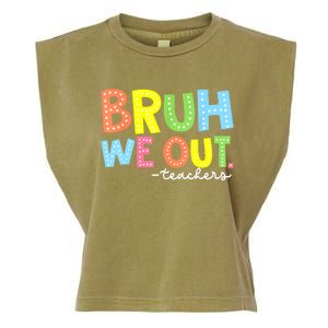 Cool End Of School Year Summer Bruh We Out Teachers Gift Garment-Dyed Women's Muscle Tee