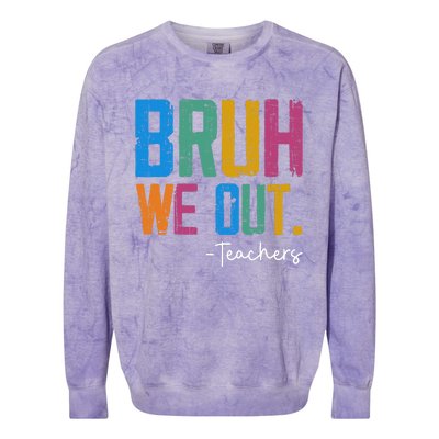 Cute End Of School Year Teacher Summer Bruh We Out Teachers Colorblast Crewneck Sweatshirt