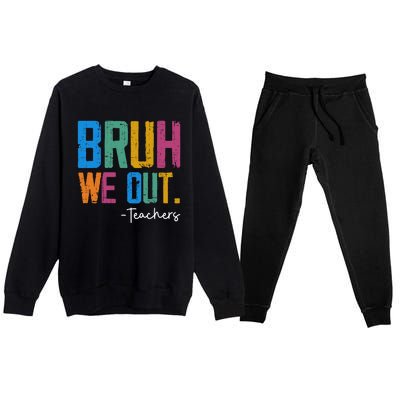 Cute End Of School Year Teacher Summer Bruh We Out Teachers Premium Crewneck Sweatsuit Set