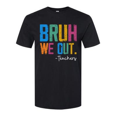 Cute End Of School Year Teacher Summer Bruh We Out Teachers Softstyle CVC T-Shirt