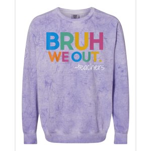 Cute End Of School Year Teacher Summer Bruh We Out Teachers Colorblast Crewneck Sweatshirt