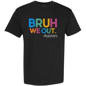 Cute End Of School Year Teacher Summer Bruh We Out Teachers Garment-Dyed Heavyweight T-Shirt