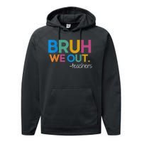 Cute End Of School Year Teacher Summer Bruh We Out Teachers Performance Fleece Hoodie