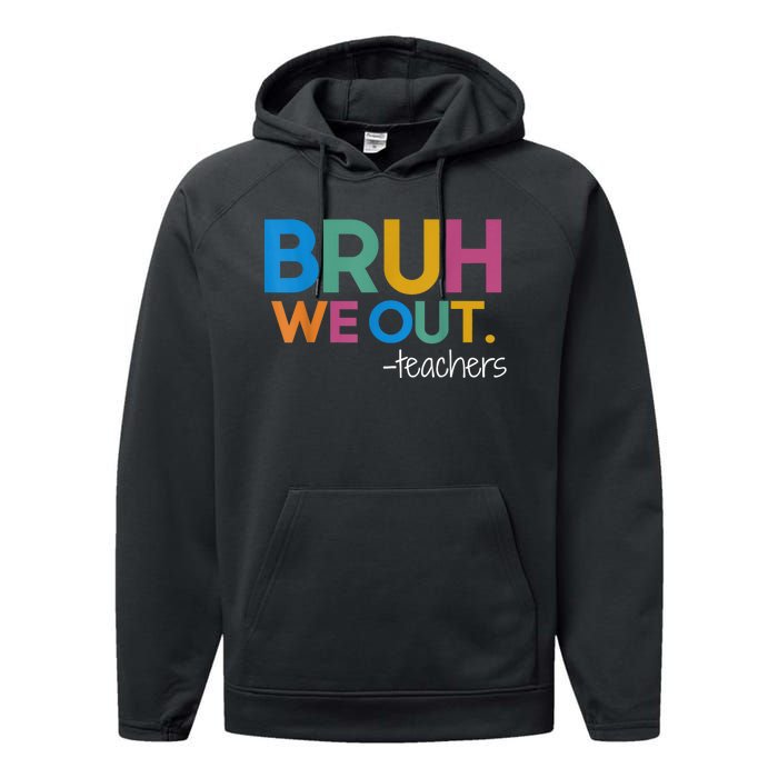 Cute End Of School Year Teacher Summer Bruh We Out Teachers Performance Fleece Hoodie