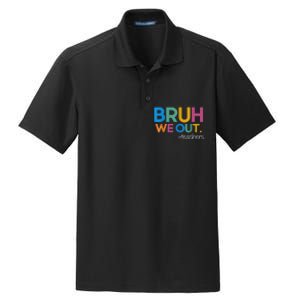 Cute End Of School Year Teacher Summer Bruh We Out Teachers Dry Zone Grid Polo