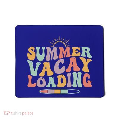 Cute End Of School Teacher Summer Vacay Loading Teacher Gift Mousepad