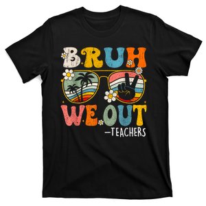 Cute End Of School Year Teacher Summer Bruh We Out Teachers T-Shirt