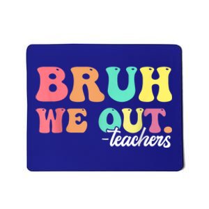 Cute End Of School Year Groovy Summer Bruh We Out Teachers Gift Mousepad