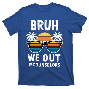 Cute End Of School Summer Vacation Bruh We Out Counselors Gift T-Shirt