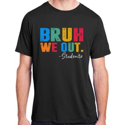 Cute End Of School Year Students Summer Bruh We Out Students Adult ChromaSoft Performance T-Shirt