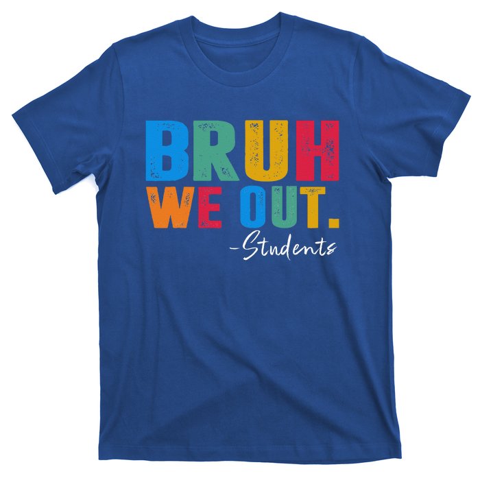 Cute End Of School Year Students Summer Bruh We Out Students T-Shirt