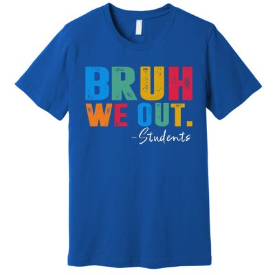 Cute End Of School Year Students Summer Bruh We Out Students Premium T-Shirt