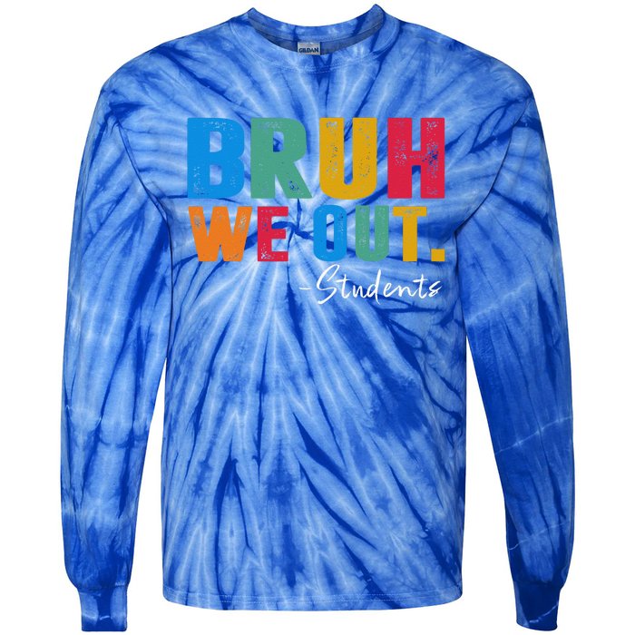 Cute End Of School Year Students Summer Bruh We Out Students Tie-Dye Long Sleeve Shirt