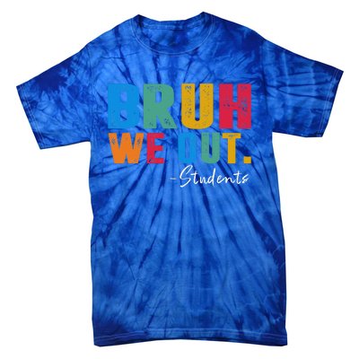 Cute End Of School Year Students Summer Bruh We Out Students Tie-Dye T-Shirt