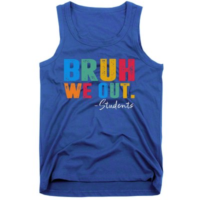 Cute End Of School Year Students Summer Bruh We Out Students Tank Top