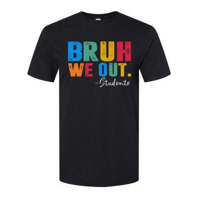 Cute End Of School Year Students Summer Bruh We Out Students Softstyle CVC T-Shirt