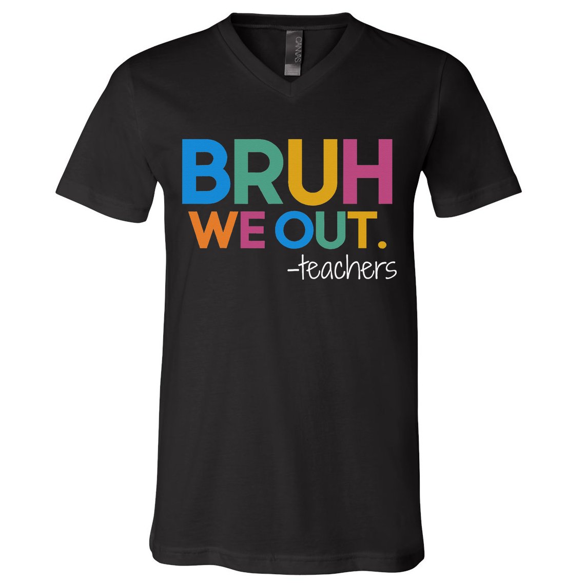 Cute End Of School Year Teacher Summer Bruh We Out Teachers V-Neck T-Shirt