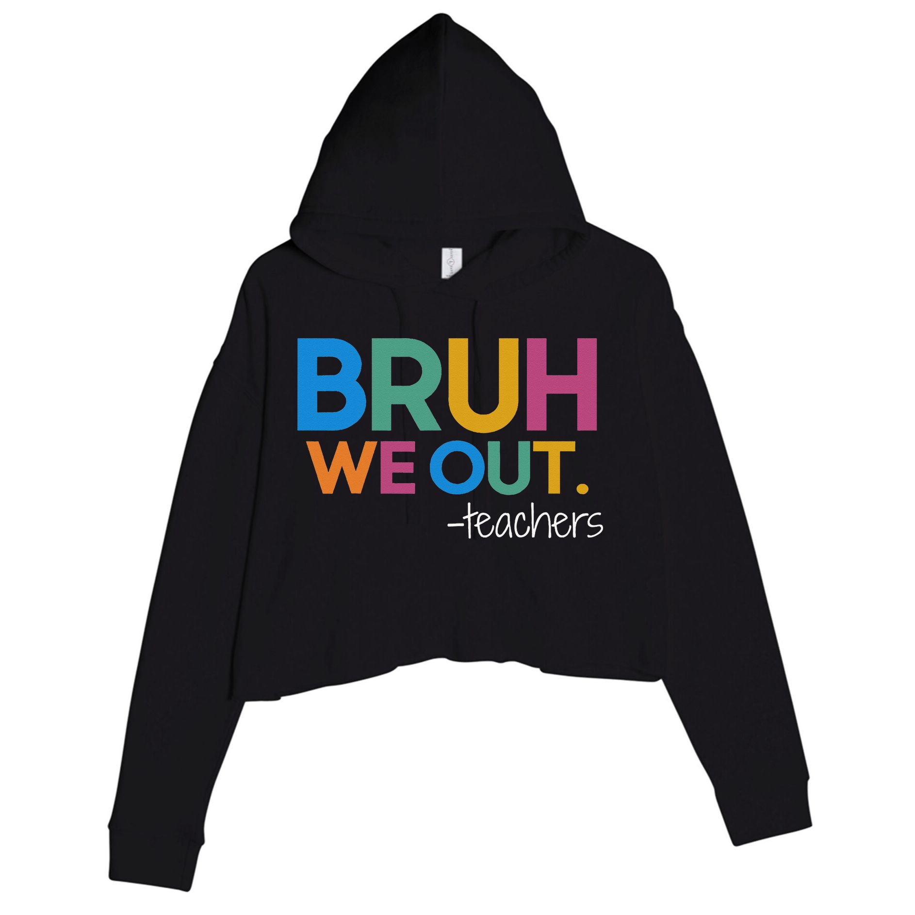 Cute End Of School Year Teacher Summer Bruh We Out Teachers Crop Fleece Hoodie