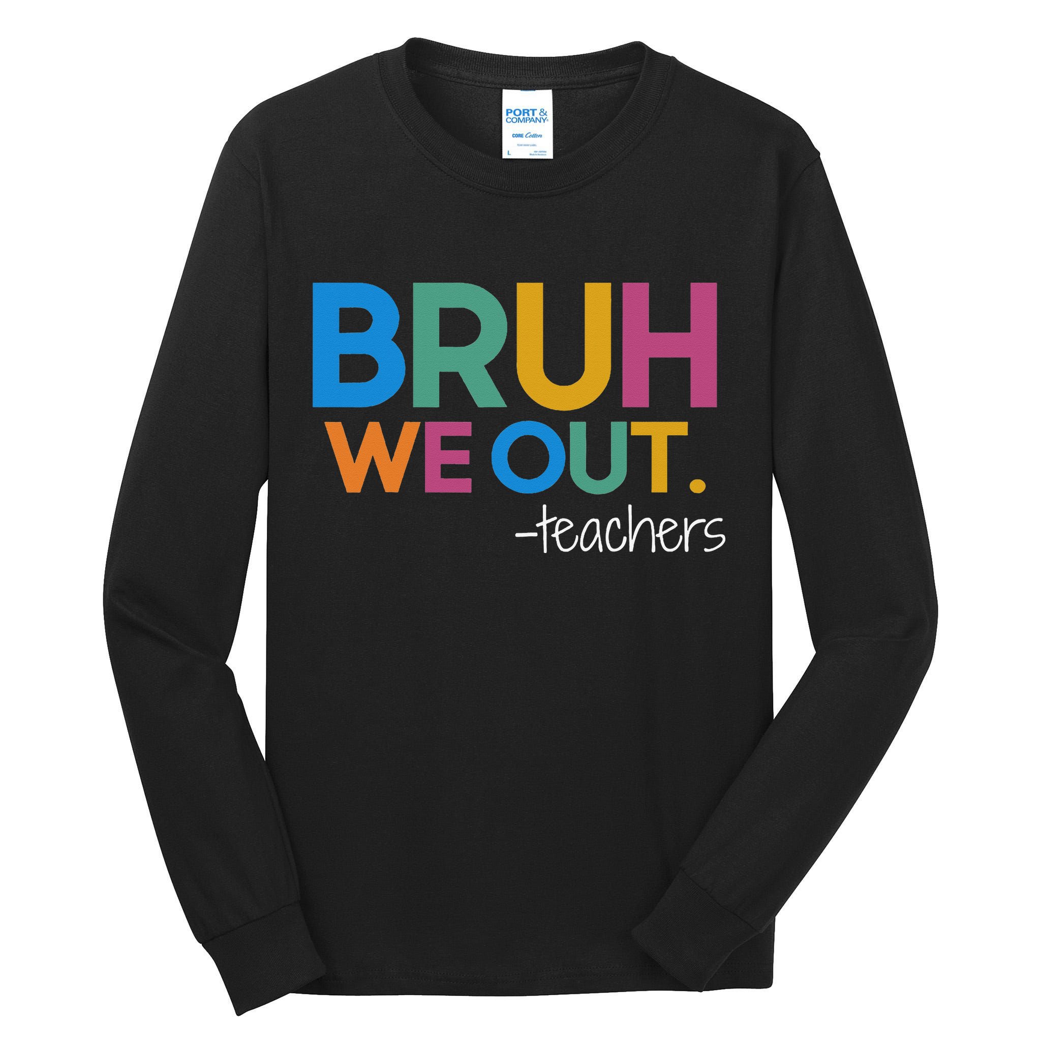 Cute End Of School Year Teacher Summer Bruh We Out Teachers Tall Long Sleeve T-Shirt