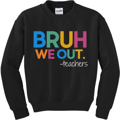 Cute End Of School Year Teacher Summer Bruh We Out Teachers Kids Sweatshirt