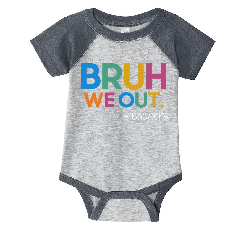 Cute End Of School Year Teacher Summer Bruh We Out Teachers Infant Baby Jersey Bodysuit