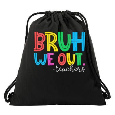 Cute End Of School Year Teacher Summer Bruh We Out Teachers Drawstring Bag