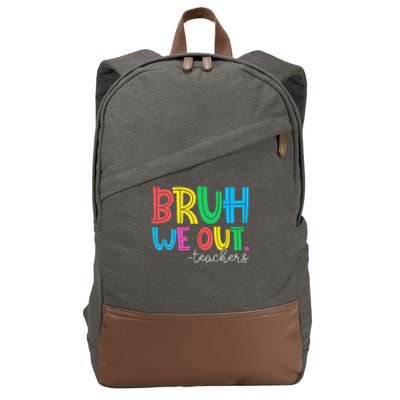 Cute End Of School Year Teacher Summer Bruh We Out Teachers Cotton Canvas Backpack