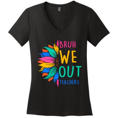 Cute End Of The School Year Bruh We Out Teachers Sunflower Women's V-Neck T-Shirt