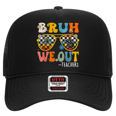 Cute End Of School Year Teacher Summer Bruh We Out Teachers High Crown Mesh Back Trucker Hat