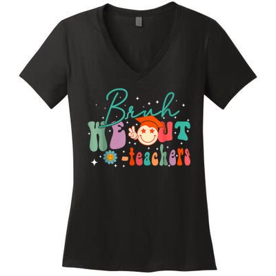 Cute End Of School Year Teacher Summer Bruh We Out Teachers Women's V-Neck T-Shirt