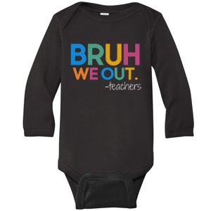 Cute End Of School Year Teacher Summer Bruh We Out Teachers Baby Long Sleeve Bodysuit