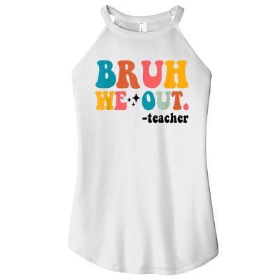 Cute End Of School Year Teacher Summer Bruh We Out Teachers Women’s Perfect Tri Rocker Tank