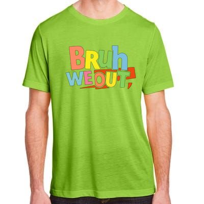 Cute End Of School Year Teacher Summer Bruh We Out Gift Adult ChromaSoft Performance T-Shirt