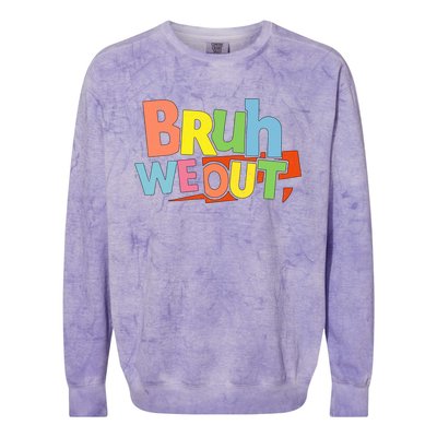 Cute End Of School Year Teacher Summer Bruh We Out Gift Colorblast Crewneck Sweatshirt