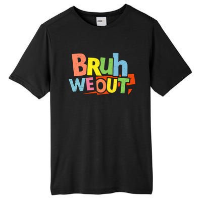 Cute End Of School Year Teacher Summer Bruh We Out Gift Tall Fusion ChromaSoft Performance T-Shirt