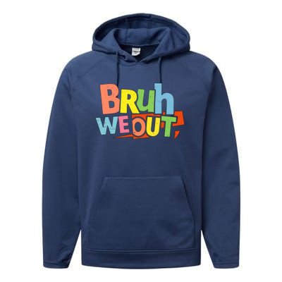 Cute End Of School Year Teacher Summer Bruh We Out Gift Performance Fleece Hoodie