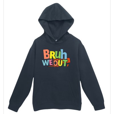 Cute End Of School Year Teacher Summer Bruh We Out Gift Urban Pullover Hoodie