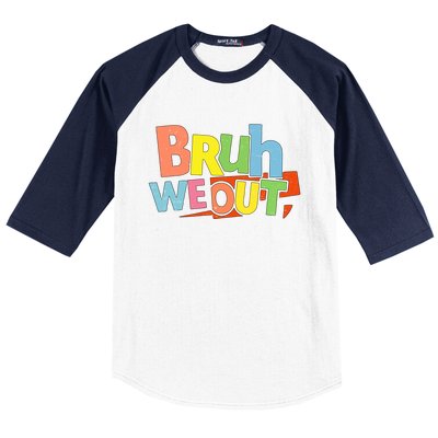 Cute End Of School Year Teacher Summer Bruh We Out Gift Baseball Sleeve Shirt