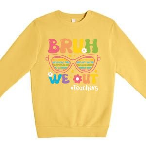 Cute End Of School Year Teacher Summer Bruh We Out Teachers Meaningful Gift Premium Crewneck Sweatshirt