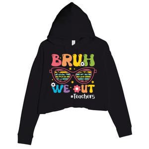 Cute End Of School Year Teacher Summer Bruh We Out Teachers Meaningful Gift Crop Fleece Hoodie