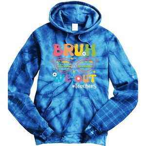 Cute End Of School Year Teacher Summer Bruh We Out Teachers Meaningful Gift Tie Dye Hoodie