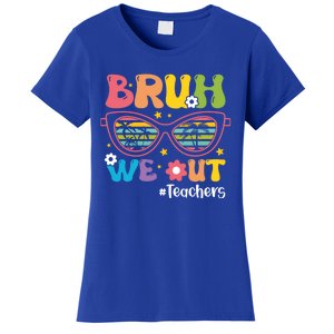 Cute End Of School Year Teacher Summer Bruh We Out Teachers Meaningful Gift Women's T-Shirt