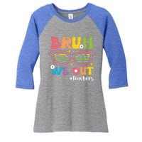 Cute End Of School Year Teacher Summer Bruh We Out Teachers Meaningful Gift Women's Tri-Blend 3/4-Sleeve Raglan Shirt