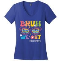 Cute End Of School Year Teacher Summer Bruh We Out Teachers Meaningful Gift Women's V-Neck T-Shirt