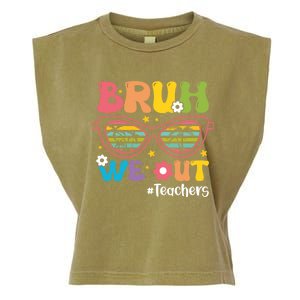 Cute End Of School Year Teacher Summer Bruh We Out Teachers Meaningful Gift Garment-Dyed Women's Muscle Tee