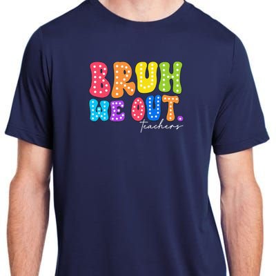 Cute End Of School Year Groovy Summer Bruh We Out Teachers Adult ChromaSoft Performance T-Shirt