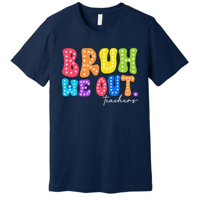 Cute End Of School Year Groovy Summer Bruh We Out Teachers Premium T-Shirt