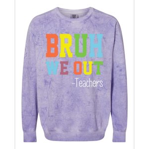 Cute End Of School Year Teacher Summer Bruh We Out Teachers Gift Colorblast Crewneck Sweatshirt