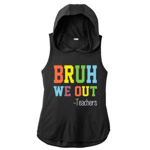 Cute End Of School Year Teacher Summer Bruh We Out Teachers Gift Ladies PosiCharge Tri-Blend Wicking Draft Hoodie Tank