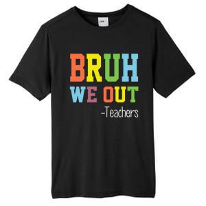 Cute End Of School Year Teacher Summer Bruh We Out Teachers Gift Tall Fusion ChromaSoft Performance T-Shirt